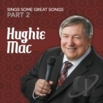 Sings Some Great Songs, Pt. 1 by Hughie Mac