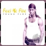 Feel Me Floe by Young Floe