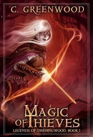 Magic of Thieves (Legends of Dimmingwood #1) 