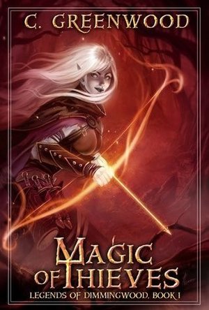 Magic of Thieves (Legends of Dimmingwood #1)