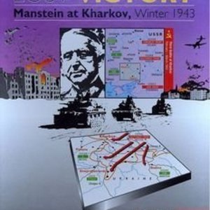 Lost Victory: Manstein At Kharkov, Winter 1943