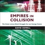 Empires in Collision: The Green versus Black Struggle for Our Energy Future