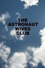 The Astronaut Wives Club  - Season 1