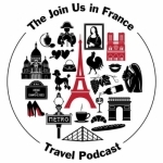 The Join Us in France Travel Podcast
