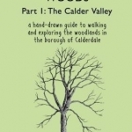 The West Yorkshire Woods: Part 1: Calder Valley