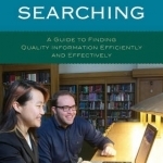 Online Searching: A Guide to Finding Quality Information Efficiently and Effectively