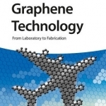 Graphene Technology: From Laboratory to Fabrication