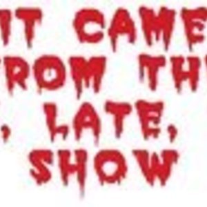 It Came from the Late, Late, Late Show (1st, 2nd &amp; 3rd edition)