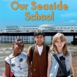 Our Seaside School