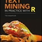 Text Mining in Practice with R