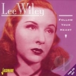 Follow Your Heart by Lee Wiley