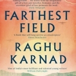 Farthest Field: An Indian Story of the Second World War