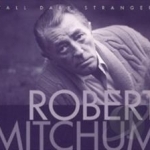 Tall Dark Stranger by Robert Mitchum