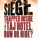 The Siege: Trapped Inside the Taj Hotel. Run or Hide?