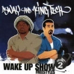 Wake Up Show: Freestyles, Vol. 2 by Sway &amp; King Tech