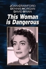This Woman Is Dangerous (1952)