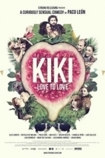 Kiki, Love to Love (Kiki, el amor se hace) (2016)