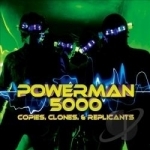Copies, Clones &amp; Replicants by Powerman 5000