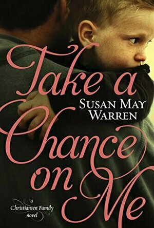 Take a Chance on Me (Christiansen Family, #1)