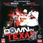 Down in Texas, Vol. 4 by D Jay $Ince / DJay Since / DJ Grip / Various Artists
