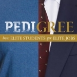 Pedigree: How Elite Students Get Elite Jobs