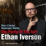 Purity of Turf by Ron Carter / Ethan Iverson / Nasheet Waits