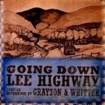 Going Down Lee Highway 1927-1929 by Grayson &amp; Whitter