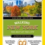 National Geographic Walking New York, 2nd Edition: The Best of the City