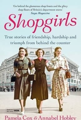 Shopgirls: True Stories of Friendship, Hardship and Triumph from Behind the Counter