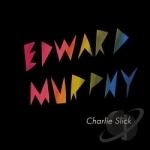 Edward Murphy by Charlie Slick