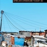 African Literature Today: Reflections &amp; Retrospectives
