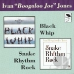 Black Whip/Snake Rhythm Rock by Boogaloo Joe Jones
