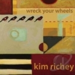 Wreck Your Wheels by Kim Richey