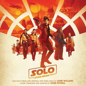 Solo: A Star Wars Story - Soundtrack by John Powell 