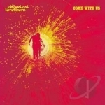 Come with Us by The Chemical Brothers