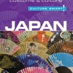 Japan - Culture Smart! The Essential Guide to Customs &amp; Culture