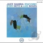 Jazz Samba Encore! by Luiz Bonfa / Stan Getz