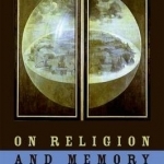 On Religion and Memory