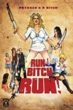 Run! Bitch Run! (2008)