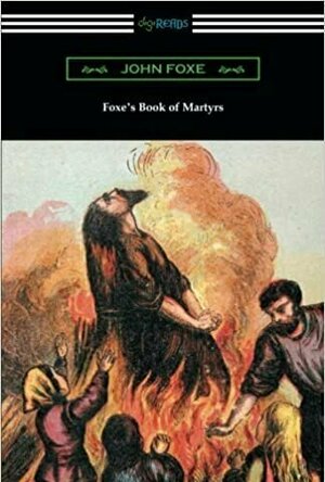 Foxe&#039;s Book of Martyrs