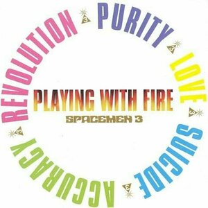 Playing With Fire by Spacemen 3