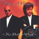 No Matter What by King Of Hearts