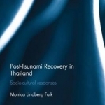 Post-Tsunami Recovery in Thailand: Socio-Cultural Responses