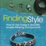 Finding Style: How to Use Today&#039;s Versatile Jewelry-Making Components