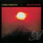 Solar Motel by Chris Forsyth