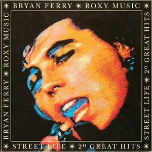 Street Life: 20 Great Hits by Bryan Ferry / Roxy Music