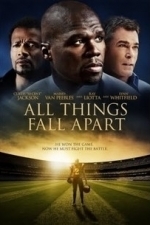 All Things Fall Apart (2012)