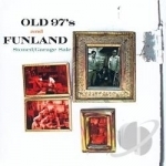 Stoned/Garage Sale by Funland / Old 97&#039;s