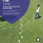 CIM - 1 Marketing Essentials: Study Text