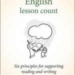 Making Every English Lesson Count: Six Principles for Supporting Reading and Writing